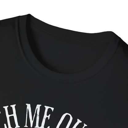 Catch Me Outside T-Shirt