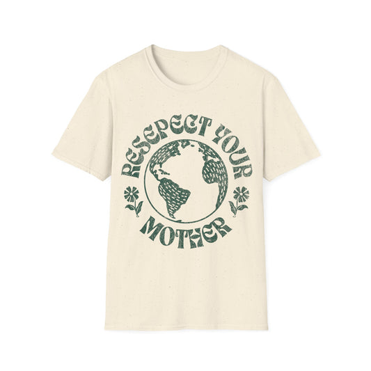 Respect Your Mother T-Shirt