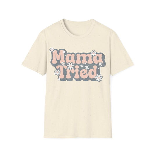 Cute Mama Tried T-Shirt