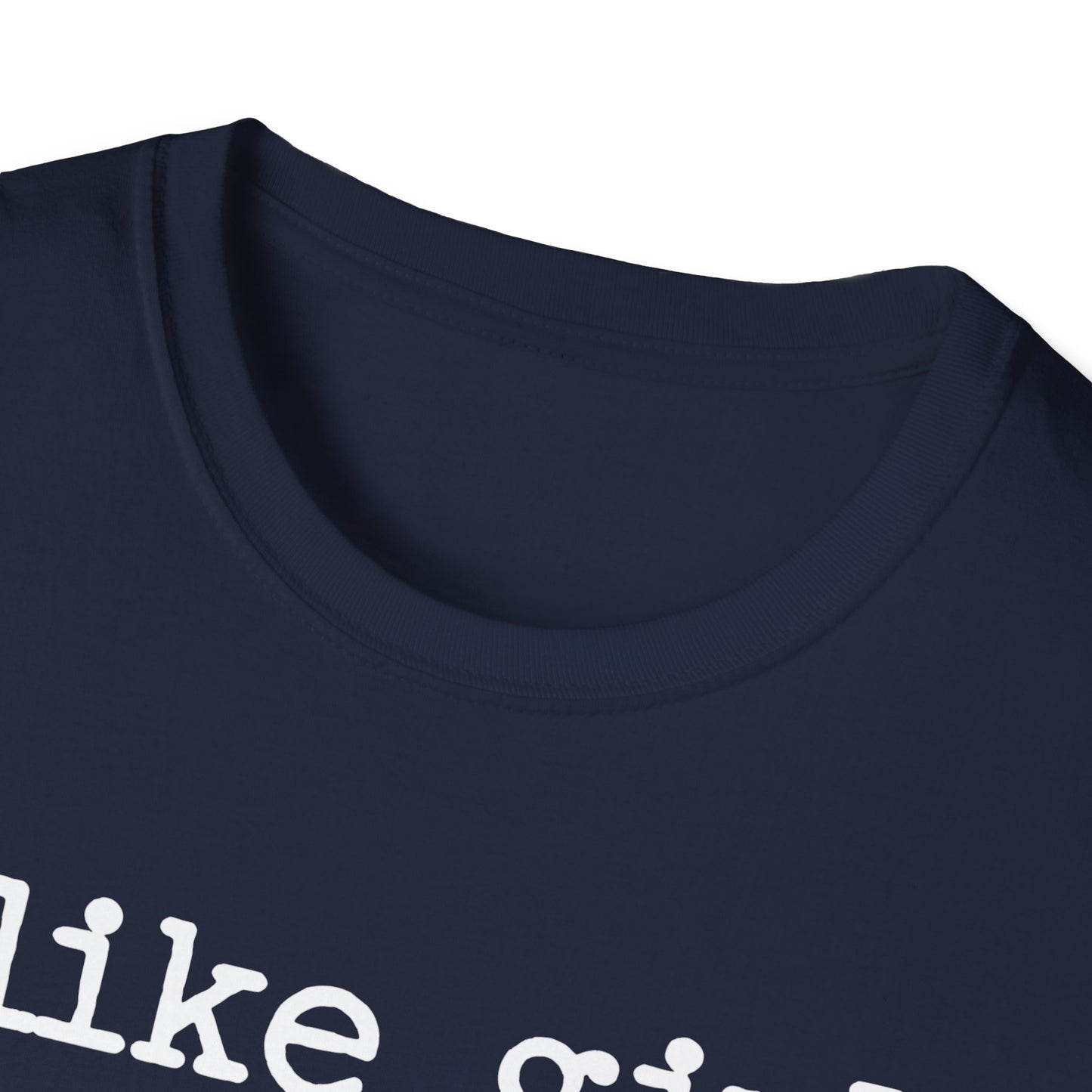 I like girls that smell good T-Shirt