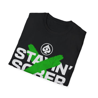 Stayin Sober T-Shirt