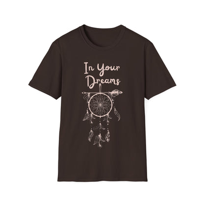 In Your Dreams T-Shirt