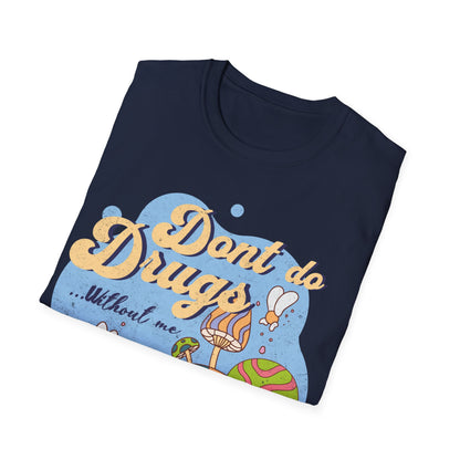 Dont Do Drugs T-Shirt