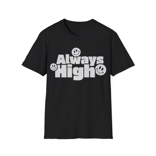 Always High T-Shirt