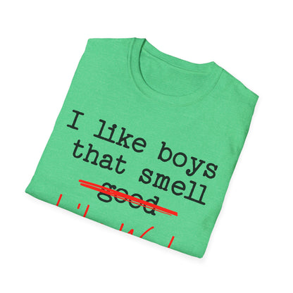 I like boys that smell good T-Shirt