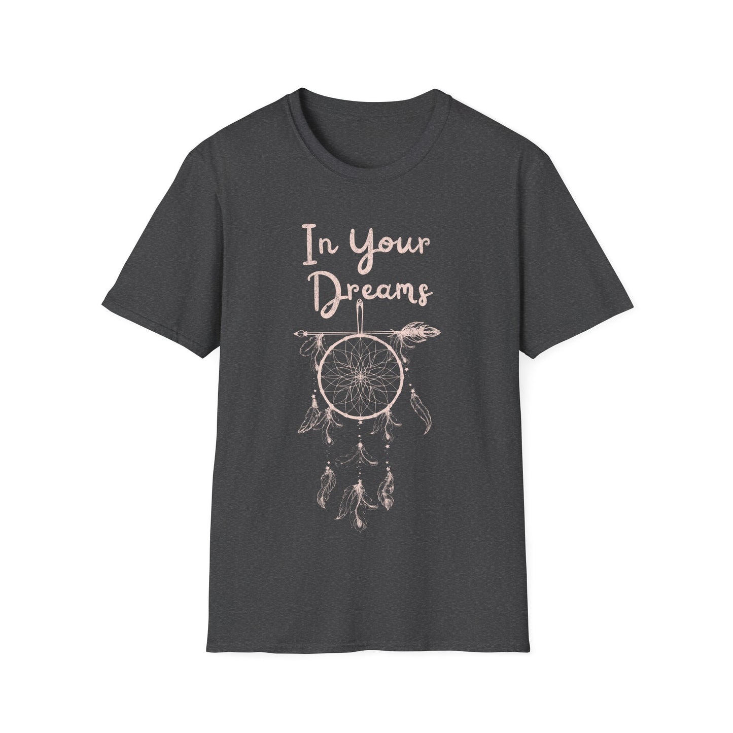 In Your Dreams T-Shirt