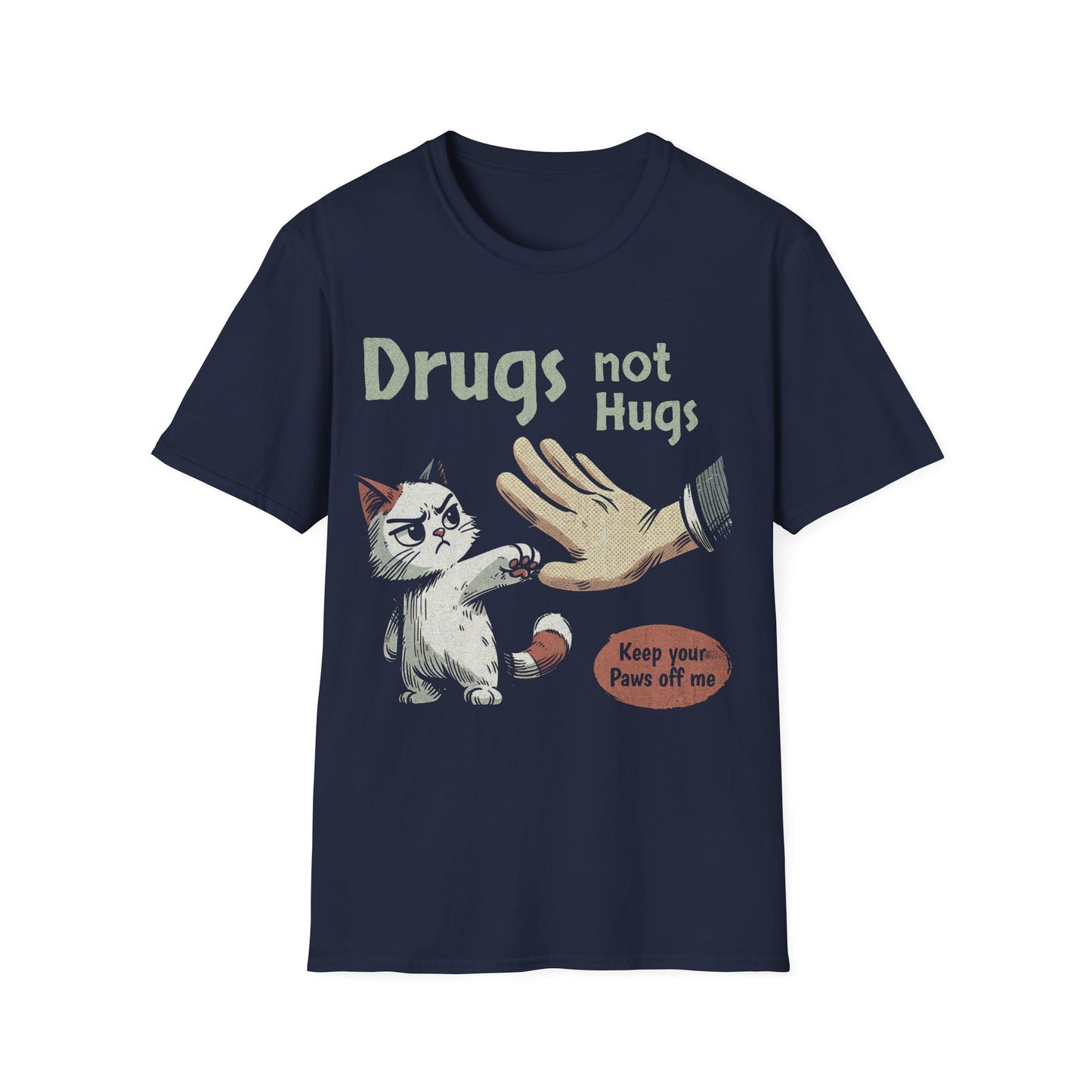 Keep your paws off me T-Shirt