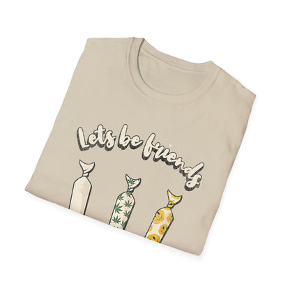 Lets be friends T-Shirt