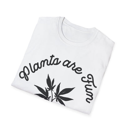 Plants are Fun T-Shirt