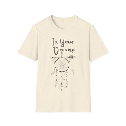 In Your Dreams T-Shirt