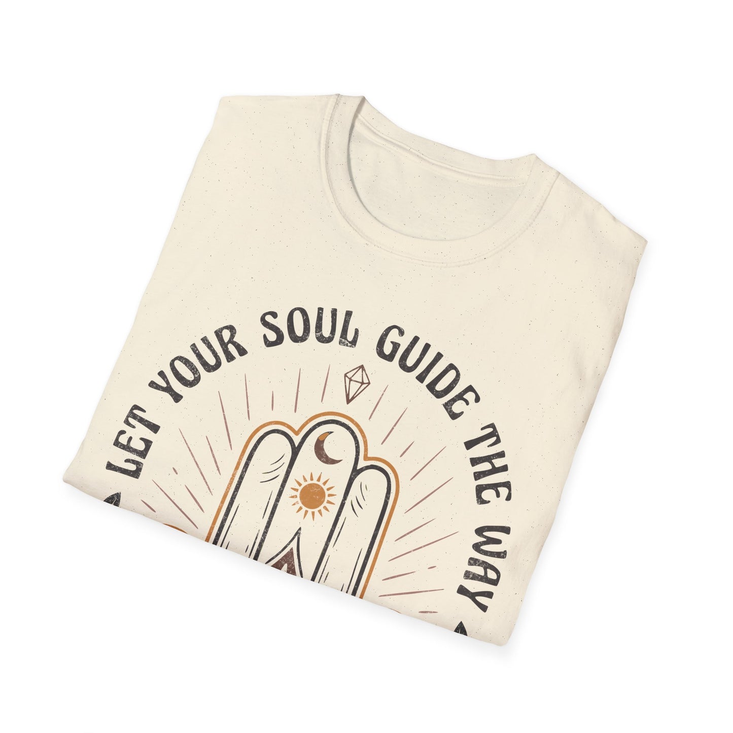 Let Your Soul Guide the Way T-Shirt