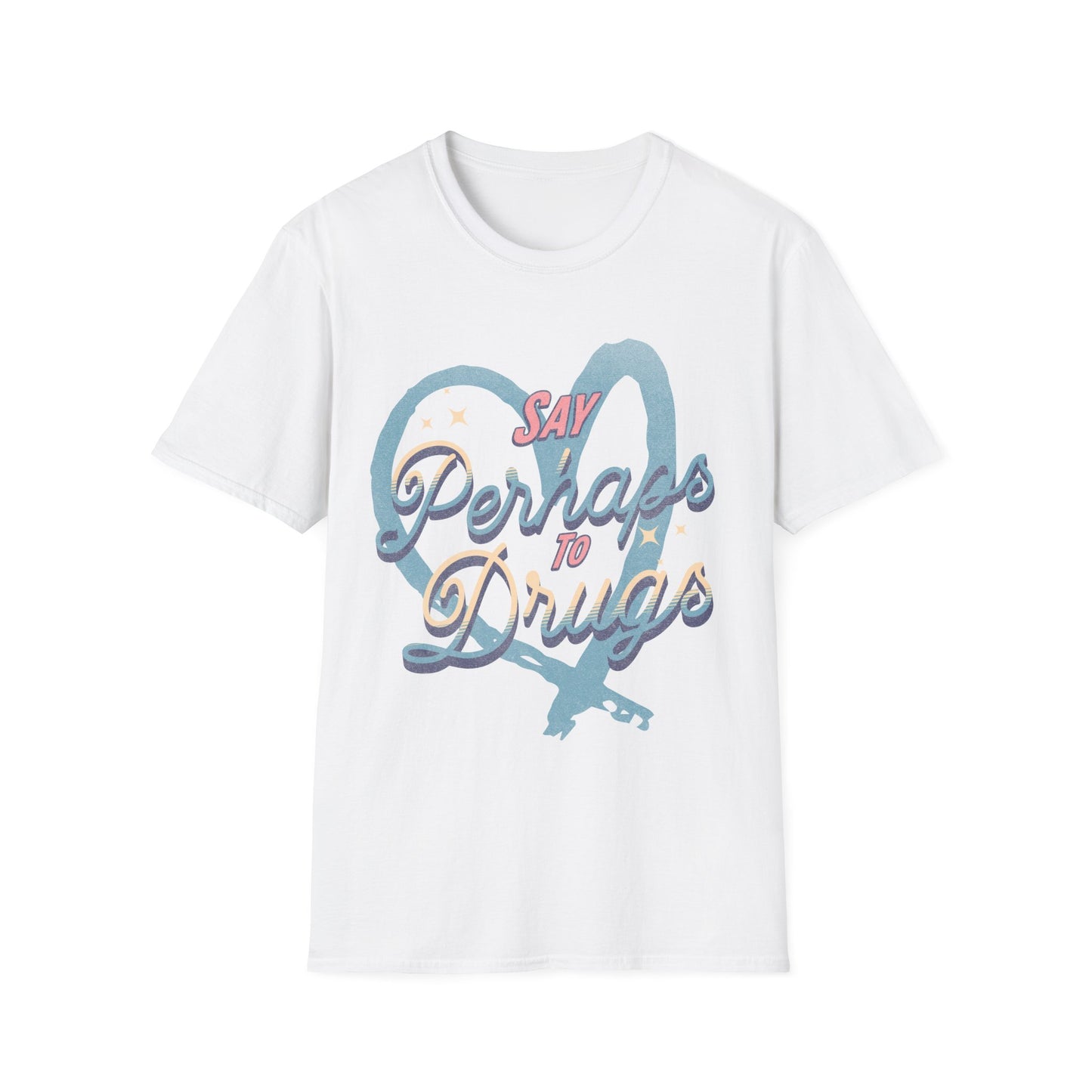 Say Perhaps T-Shirt