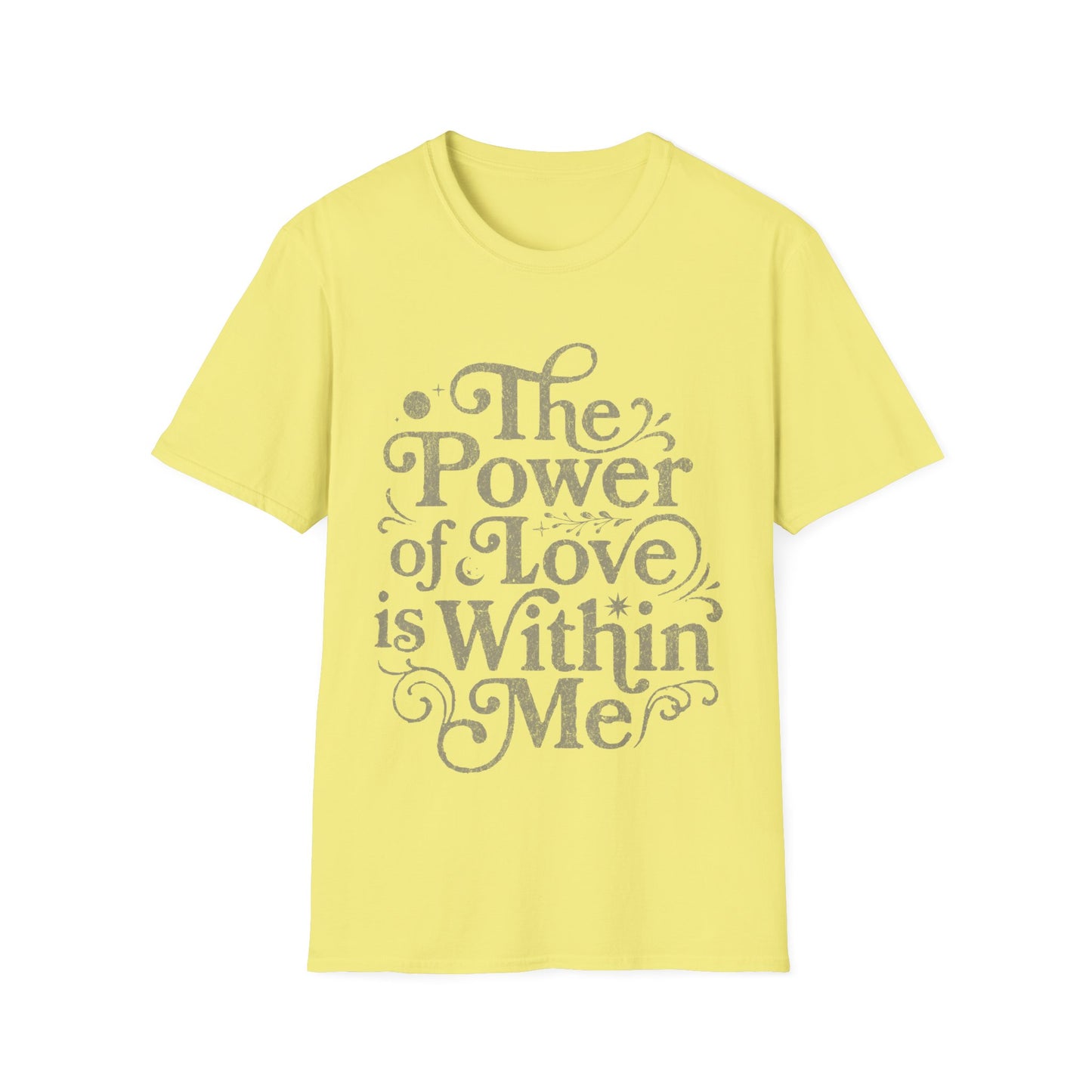 The Power of Love is Within Me T-Shirt