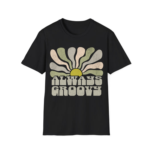 Always Groovy T-Shirt