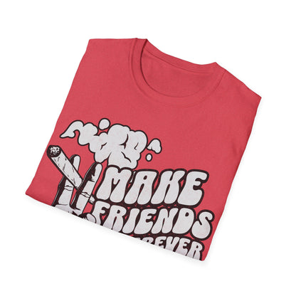Make Friends wherever you go T-Shirt