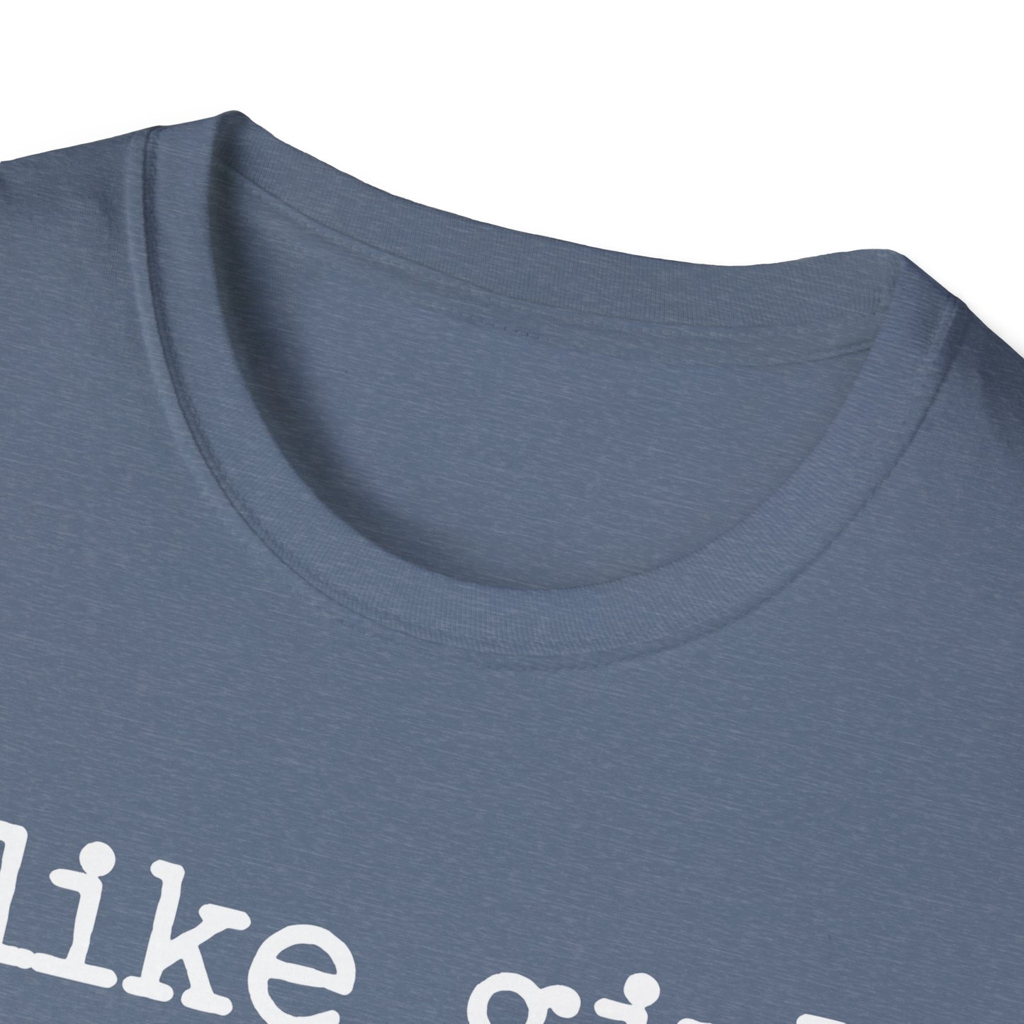I like girls that smell good T-Shirt