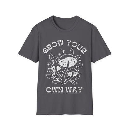 Grow your own way T-Shirt