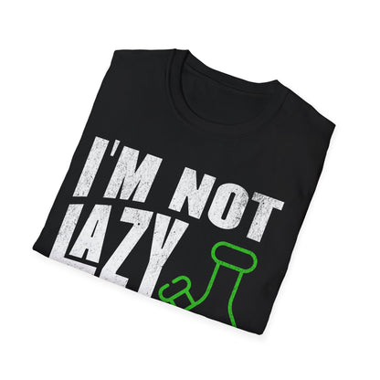 I'm not Lazy T-Shirt