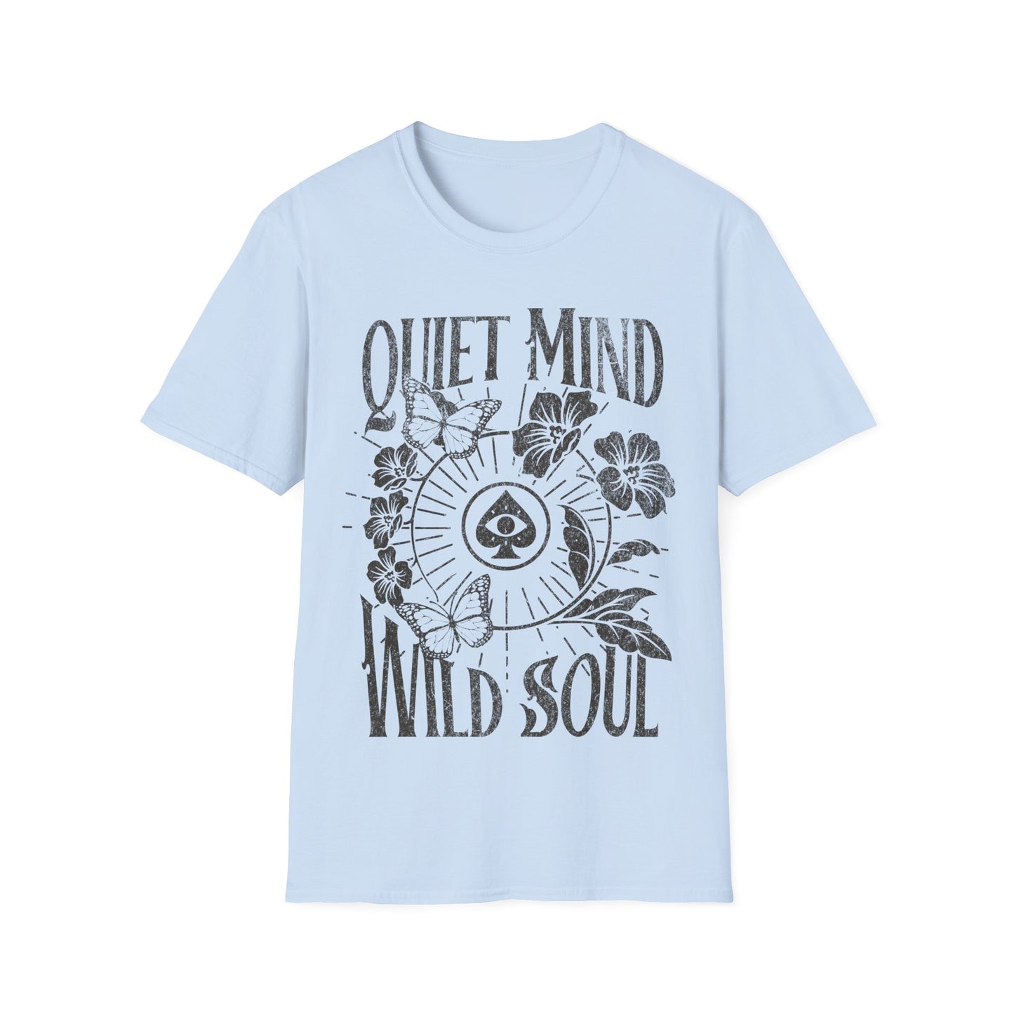 Quiet Mind Wild Soul T-Shirt