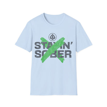 Stayin Sober T-Shirt