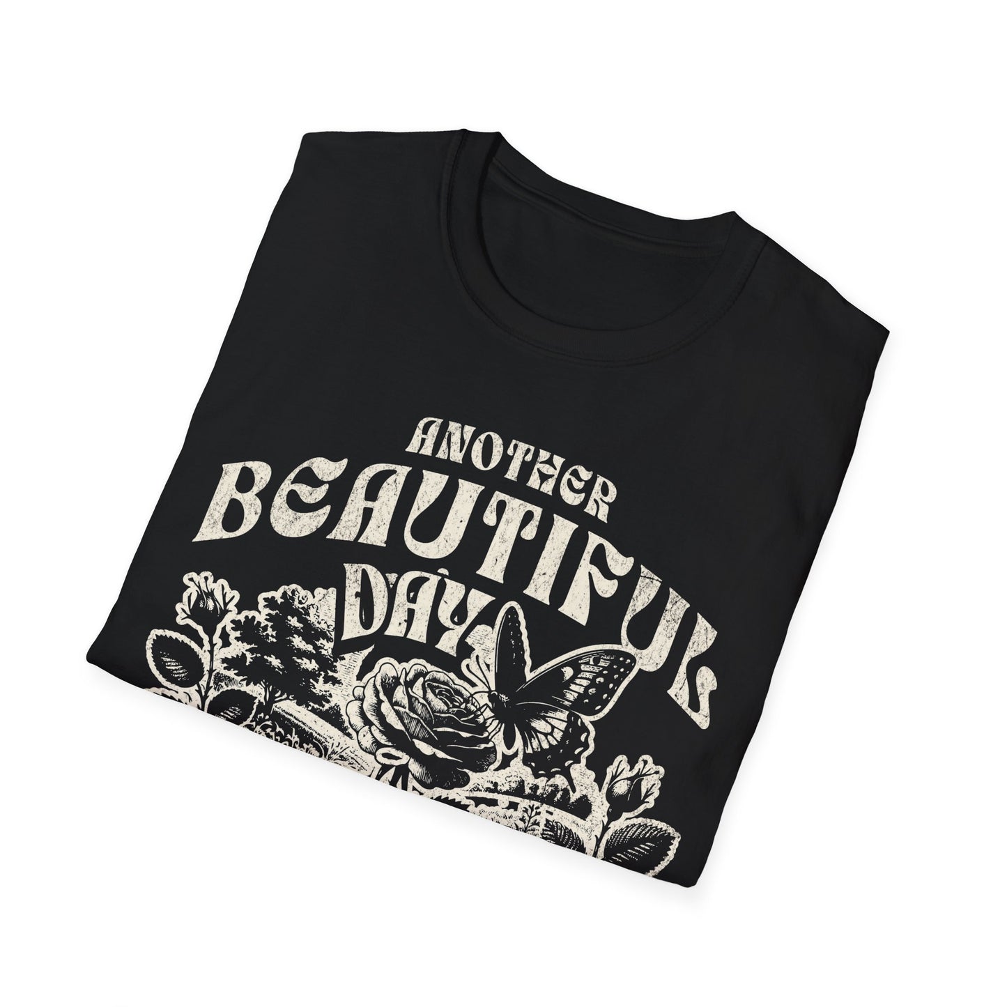Another Beautiful Day Ruined By Responsibility T-Shirt