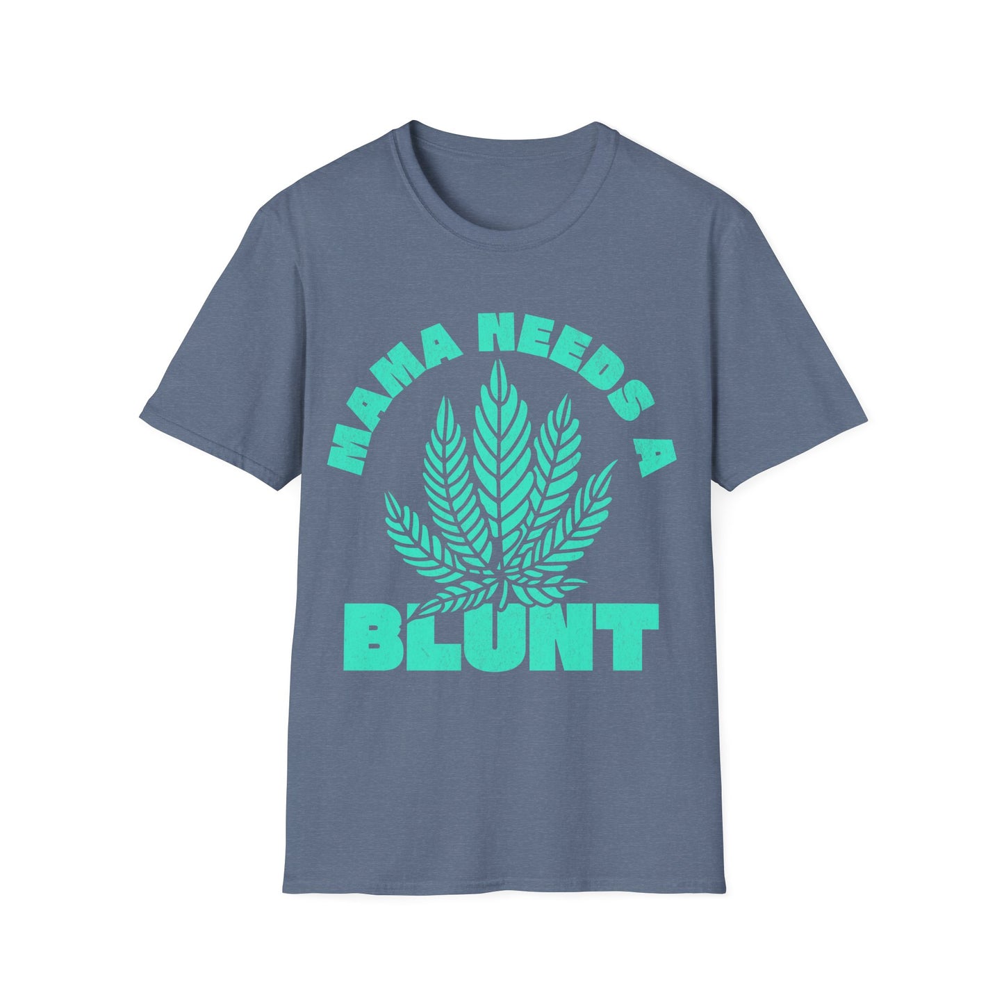 Mama Needs A T-Shirt