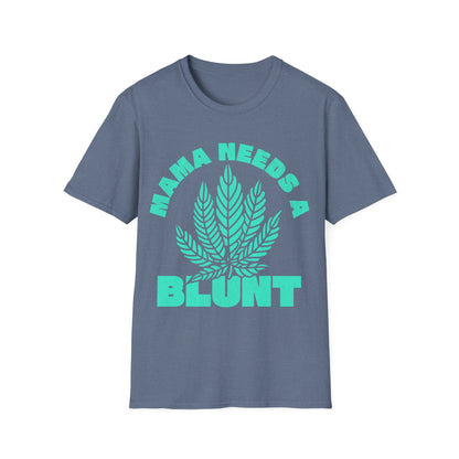 Mama Needs A T-Shirt