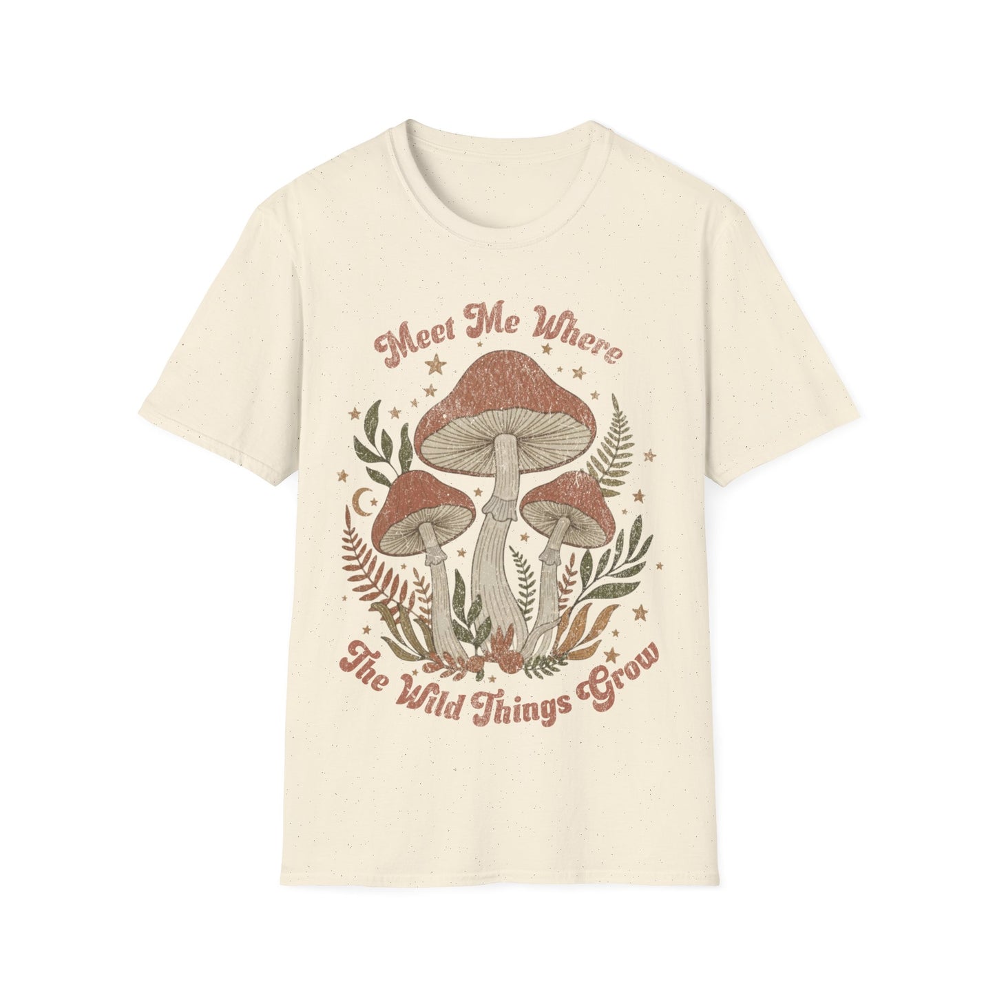 Meet me where the wild things Grow T-Shirt