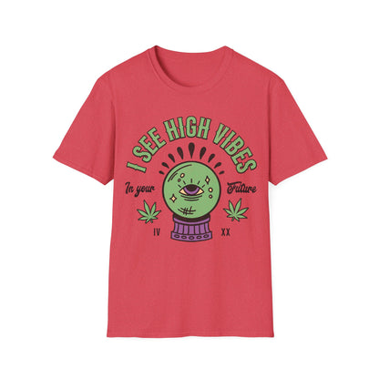 I see High Vibes T-Shirt