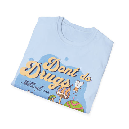 Dont Do Drugs T-Shirt