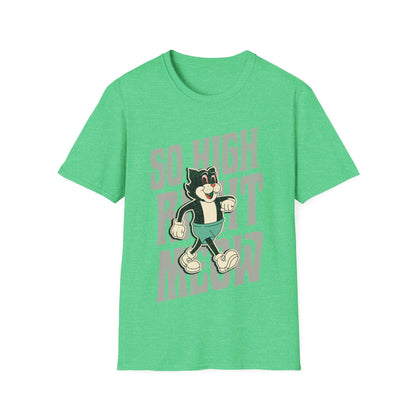 So High Right Meow T-Shirt