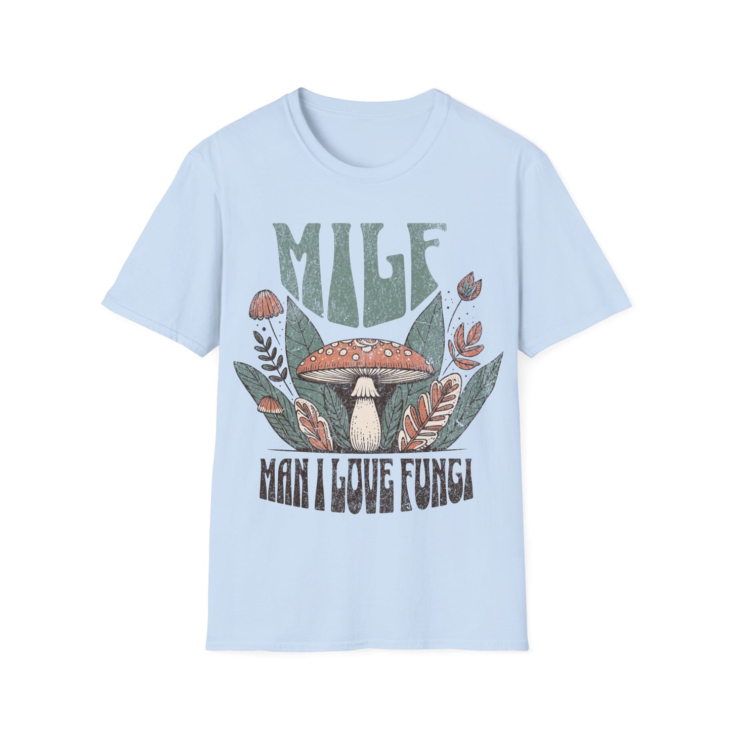 MILF Man i Love Mushrooms T-Shirt