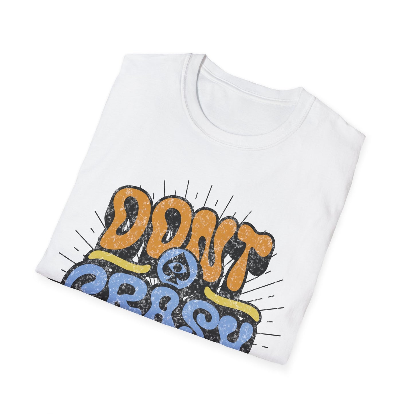 Don't Crash Out T-Shirt
