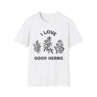 I love Good herbs T-Shirt