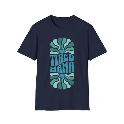 mama tired T-Shirt