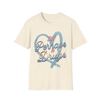 Say Perhaps T-Shirt