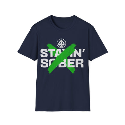 Stayin Sober T-Shirt