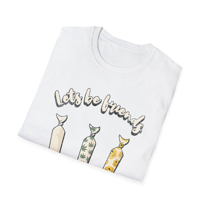 Lets be friends T-Shirt