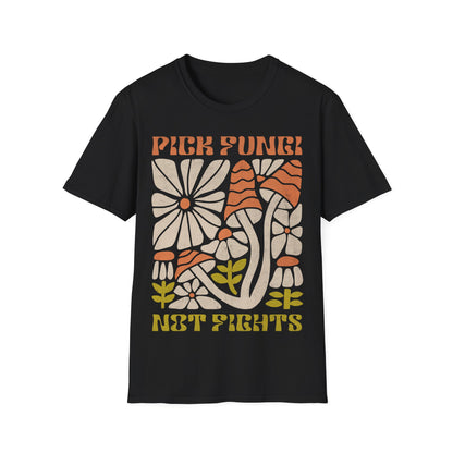 Pick Fungi Not Fights T-Shirt