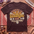 Running On Sunshine And Delusion T-Shirt
