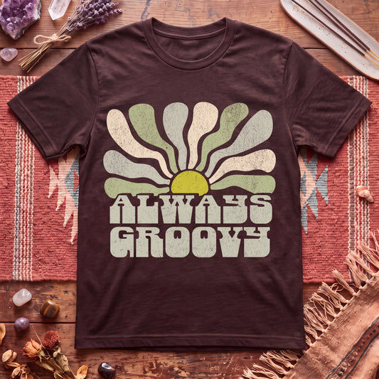Always Groovy T-Shirt