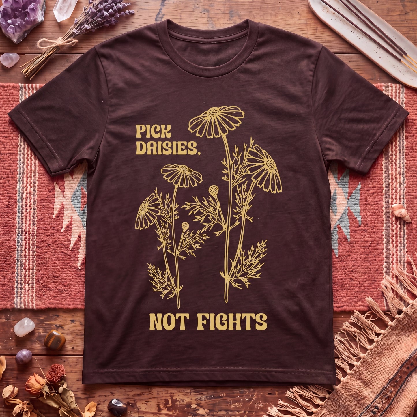Pick Daisies Not Fights T-Shirt