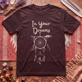 In Your Dreams T-Shirt