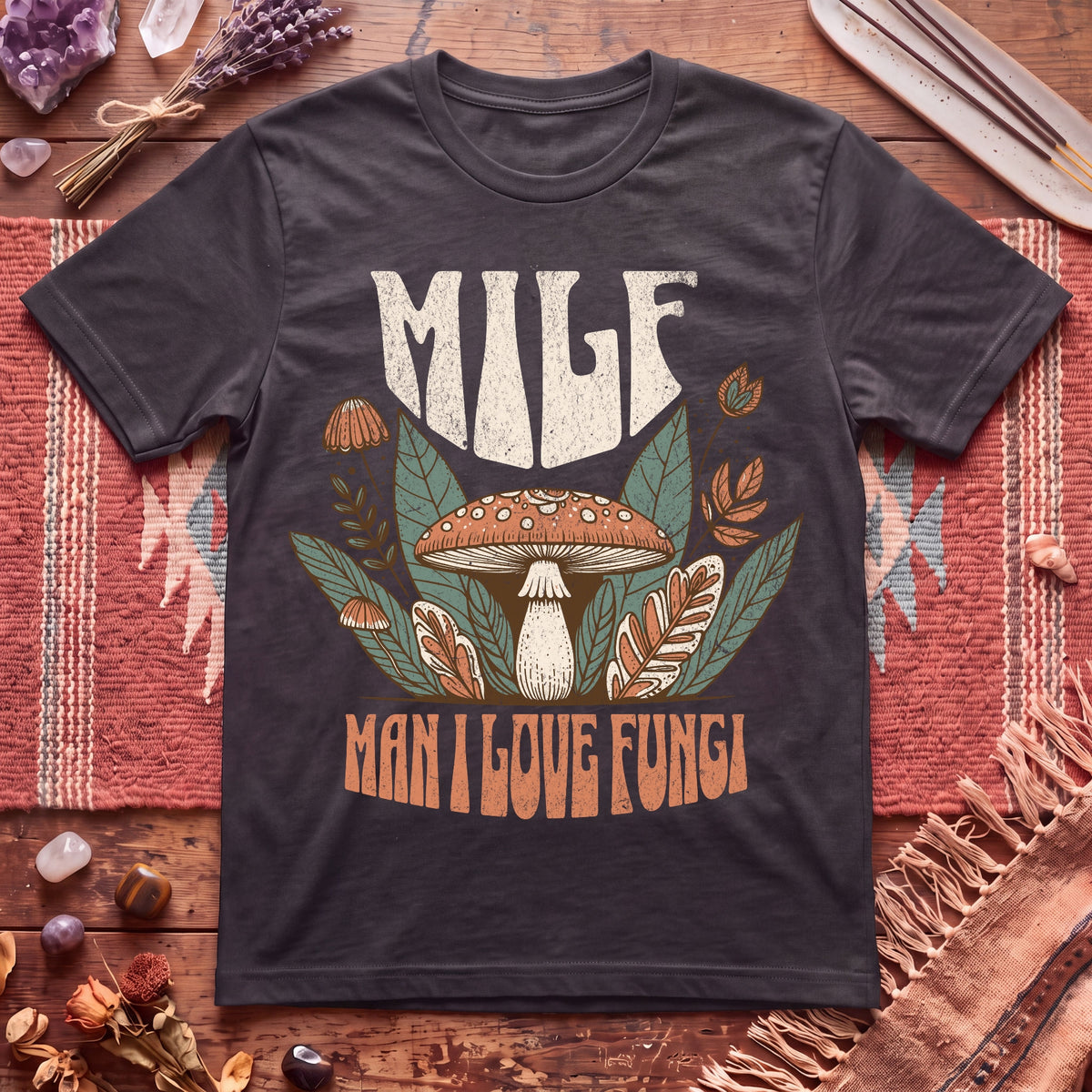 MILF Man i Love Mushrooms T-Shirt