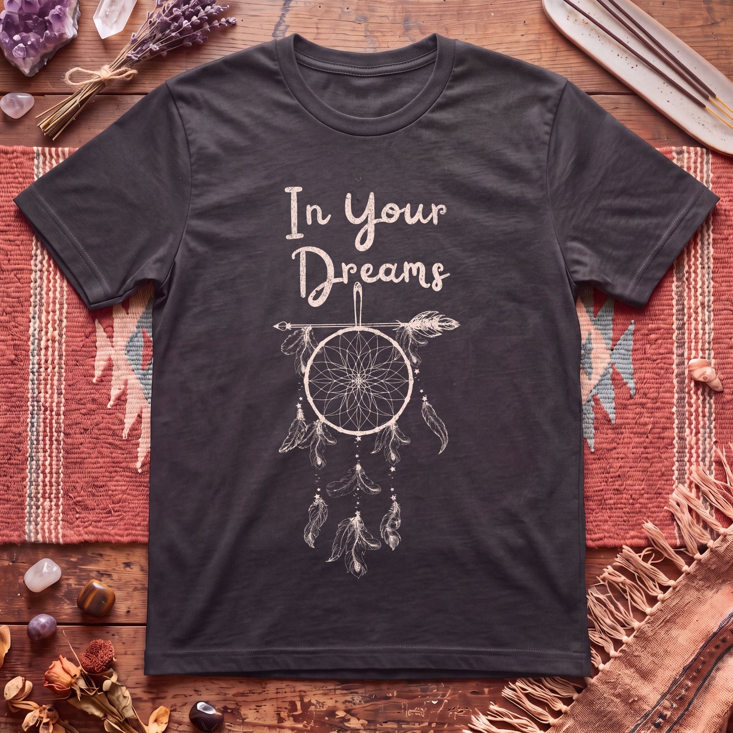 In Your Dreams T-Shirt