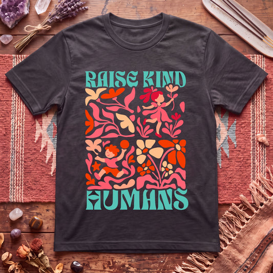 Raise Kind Humans T-Shirt