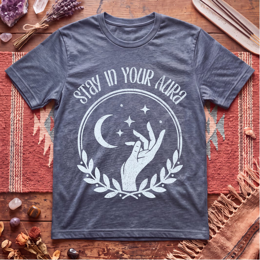 Stay In Your Aura T-Shirt
