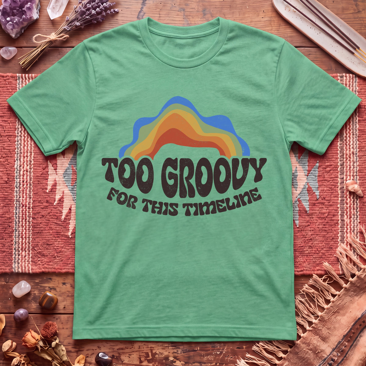 Too Groovy For This Timeline T-Shirt