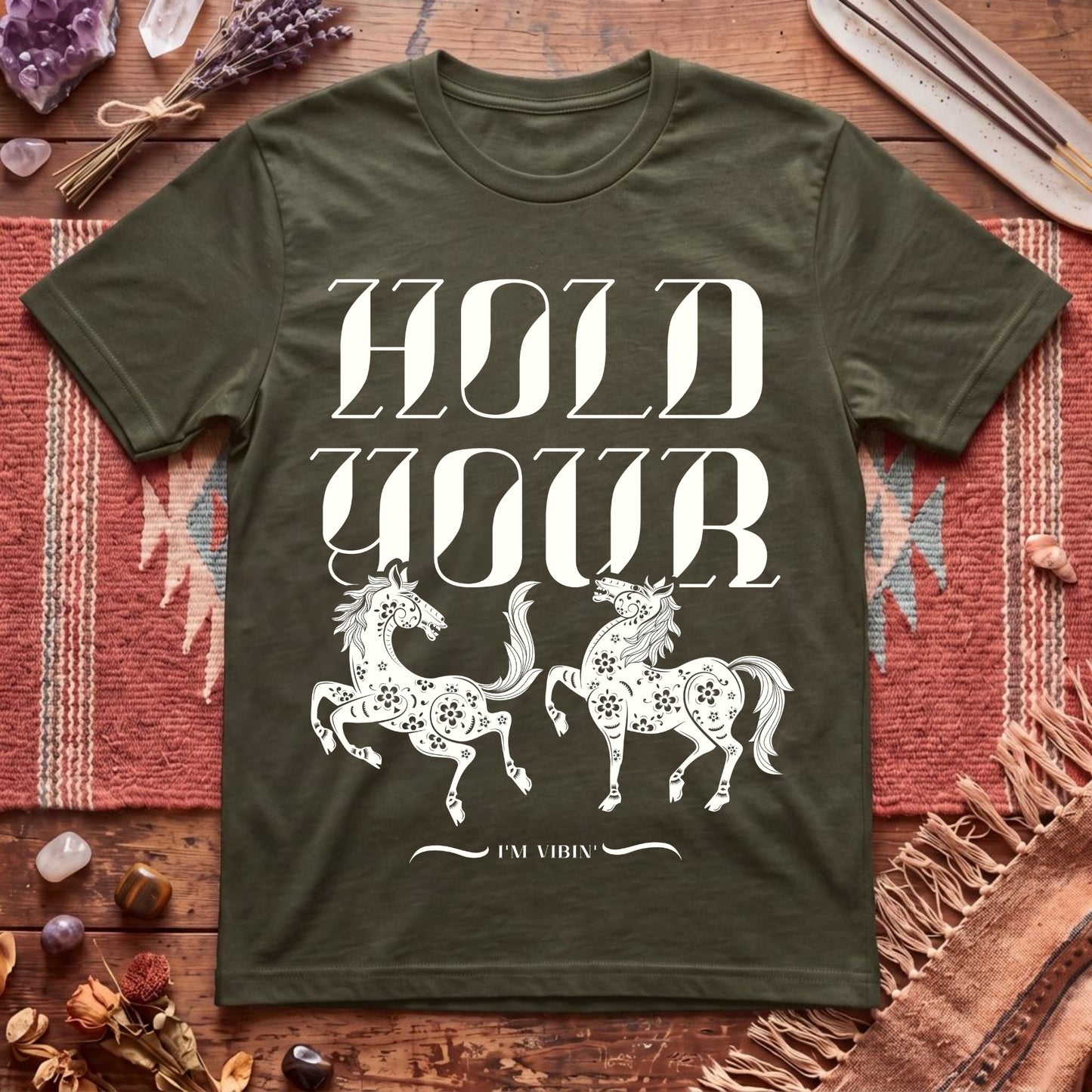 Hold Your Horses T-Shirt