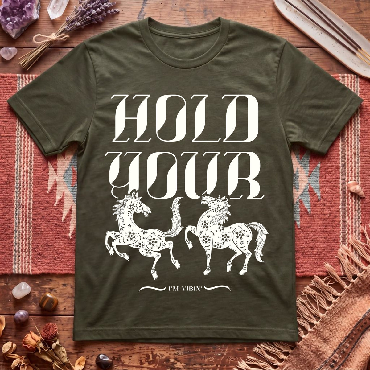 Hold Your Horses T-Shirt